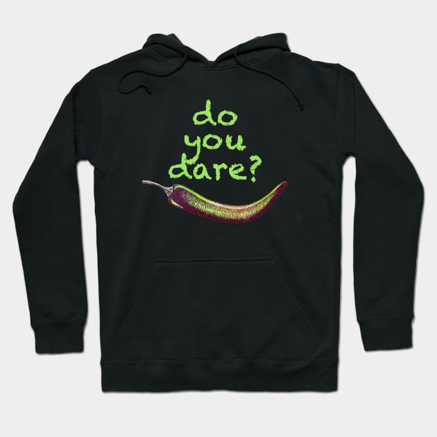 Do You Dare? Hoodie by MosaicTs1